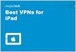 7 Best VPNs for iPad with great iOS apps Updated